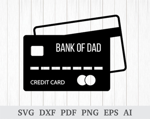 Bank Of Dad Svg Funny Dad Svg Daddy Svg Cutting File Dad Etsy