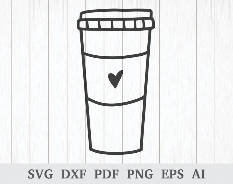 Travel Coffee Cup SVG Coffee Cup Svg Coffee Mug Svg File Etsy