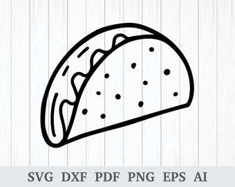 Taco SVG, Taco Tuesday SVG, Cinco De mayo Svg, Mexican Food Svg, svg cutting file, cricut & silhouette, vinyl, dxf, ai, pdf, png, eps