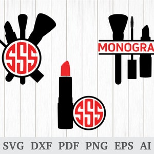 Makeup Monogram SVG file, Makeup SVG file, Beauty SVG, Lipstick Monogram svg file, cricut & silhouette, vinyl, dxf, ai, pdf, png, eps