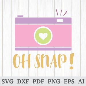 Oh Snap SVG, Camera SVG, Photographer SVG, Wedding svg cutting files, quote svg, cricut & silhouette, vinyl, dxf, ai, pdf, png, eps