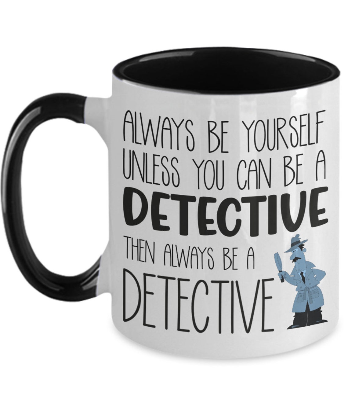 Funny Detective Mug Funny Detective Gift Detective Etsy