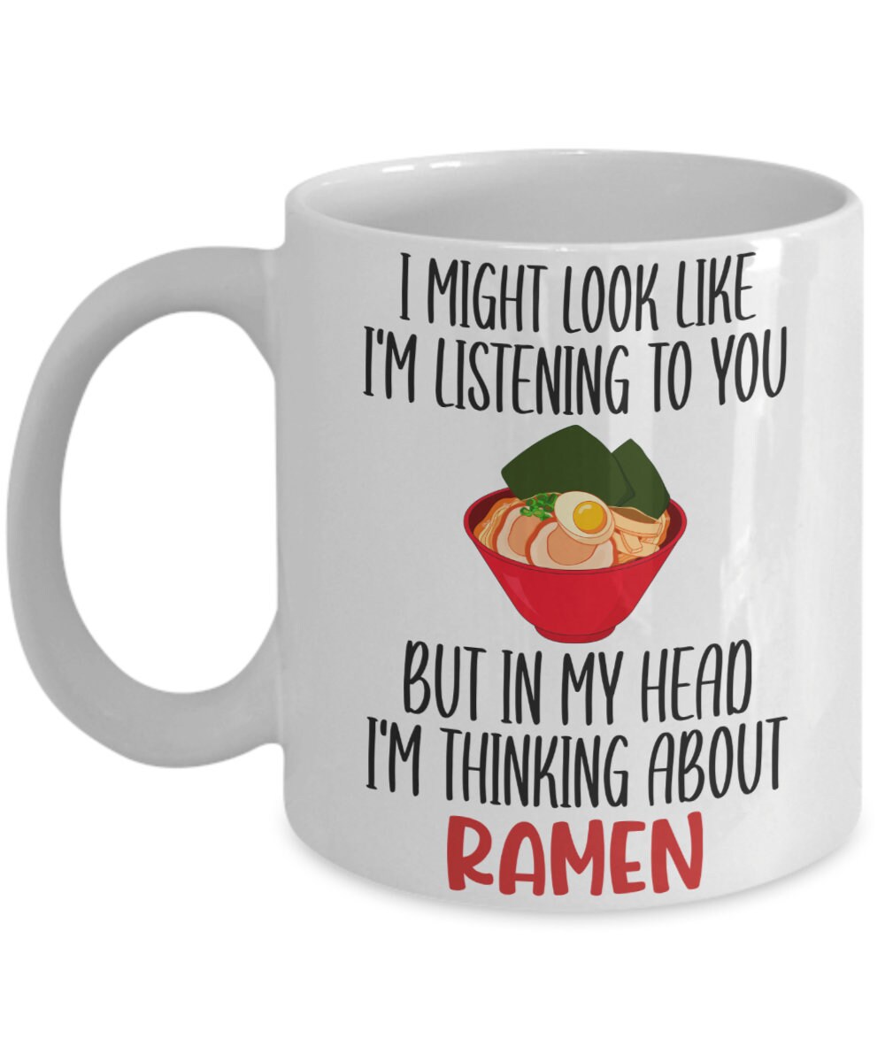 Funny Ramen Gift Cute Ramen Coffee Mug Ramen Lover Gift Etsy