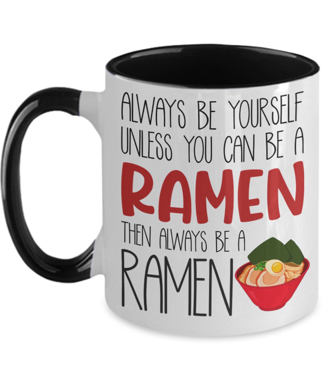 Funny Ramen Mug Ramen Gift Ramen Love Ramen Lover Gift Etsy