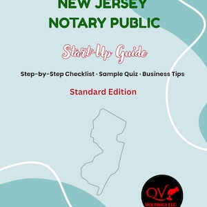 May include: A light blue guide titled "New Jersey Notary Public Start-Up Guide." The cover includes the state outline, a logo, and text: Step-by-Step Checklist, Sample Quiz, Business Tips, and Standard Edition.