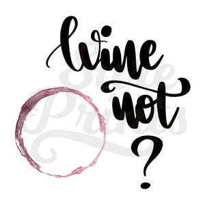 Wine Not Instant Download Printable Art, Wine Stain Poster, Modern Wall ...