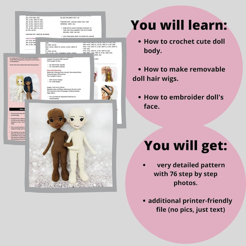 May include: Crochet doll pattern with step-by-step photos. Learn how to crochet a doll body, make removable hair wigs, and embroider a doll's face. Includes a printer-friendly file with instructions.