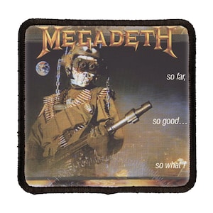 May include: A black and white patch with the band name "Megadeth" in large, gold letters. The patch features a futuristic soldier holding a weapon, with the text "so far, so good... so what!" in the background.