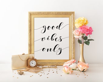 Printable Art-Good Vibes Only Print