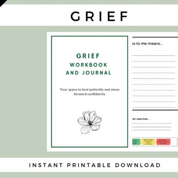 Grief Therapy Workbook and Journal: Grief Workbook is a Printable Download For Mental Health Help For Depression, Loss, Healing and Grieving