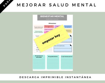 May include: A printable worksheet titled "Bienestar Mental" with a yellow sticky note that says "empezar hoy" (start today) on top. The worksheet includes sections for affirmations, gratitude, and self-care.