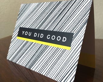 You Did Good, Congratulations Card, Accomplishment, well done