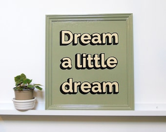 Dream a little dream, hand painted sign