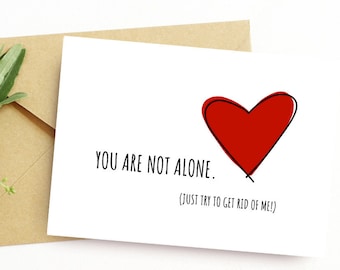 You Are Not Alone Here for You Card Beat Cancer Card Beating Cancer Card Gift Cancer Diagnosis Cancer Get Well Card