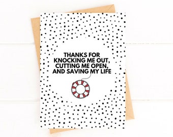 Funny Card For Surgeon Thank You Card Doctor Thank You For Saving My Life