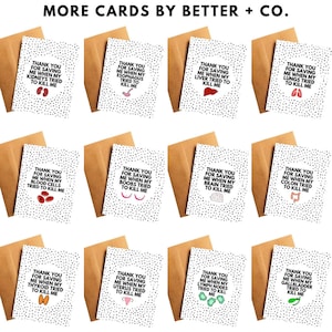 May include: Twelve greeting cards with black and white polka dot backgrounds. Each card features a different internal organ with a humorous message. The message reads "Thank you for saving me when my [organ] tried to kill me".