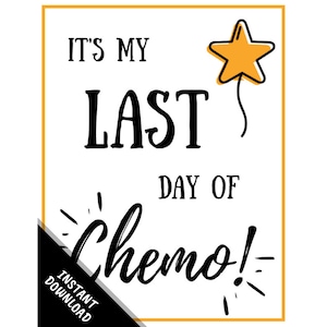 Printable Last Day of Chemo Sign Last Day of Chemo Sign Custom Done Chemo Sign Download Done With Chemo Sign No Mo Chemo Sign Finished Chemo