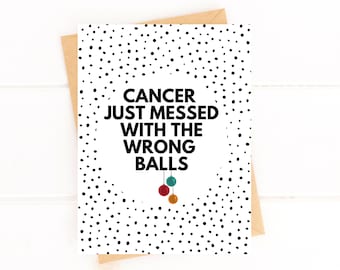 Funny Testicular Cancer Card Cancer Messed With the Wrong Balls