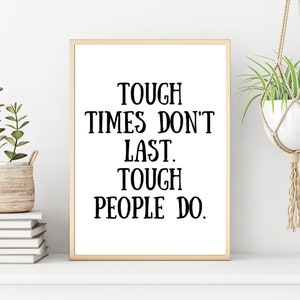 Tough Times Don&#39;t Last Wall Art DIGITAL FILE ONLY Motivational Art Print Download Art Gift Wall Art for Home Office Motivation Unicorn Gift