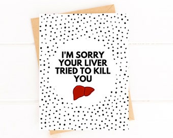 Sorry Your Liver Tried to Kill You Liver Cancer Card Liver Surgery Card