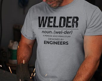 Funny Welder T-Shirt, Welding Definition Shirt, Gift for Welders, Metal Worker Shirt, Fabrication Tee, Engineering Fixer Shirt