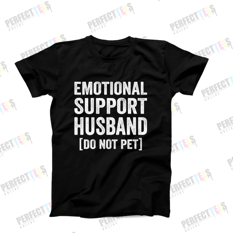 Emotional Support Husband T-Shirt | Funny Men’s Graphic T-Shirt | Cool Husband Tee | Ships Fast from USA