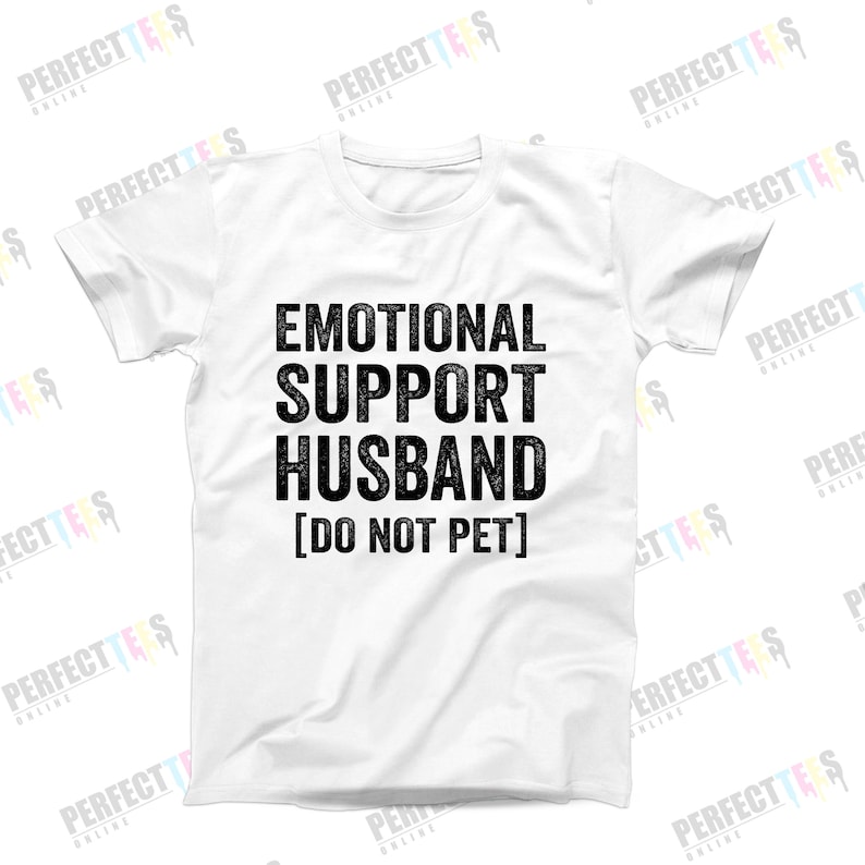 Emotional Support Husband T-Shirt | Funny Men’s Graphic T-Shirt | Cool Husband Tee | Ships Fast from USA