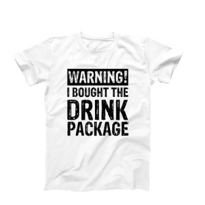 Funny Cruise Shirt, Warning I Bought The Drink Package, Vacation Humor Tee, Drinking Package Shirt For Cruise Lover, Family Cruise T-Shirts