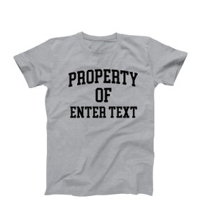 Custom &#39;Property Of&#39; T-Shirt: Personalized Funny Gift