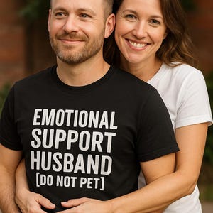 Emotional Support Husband T-Shirt – Funny Husband Shirt, Marriage Humor Tee, Cute Couples Shirt, Anniversary or Valentine’s Gift image 1