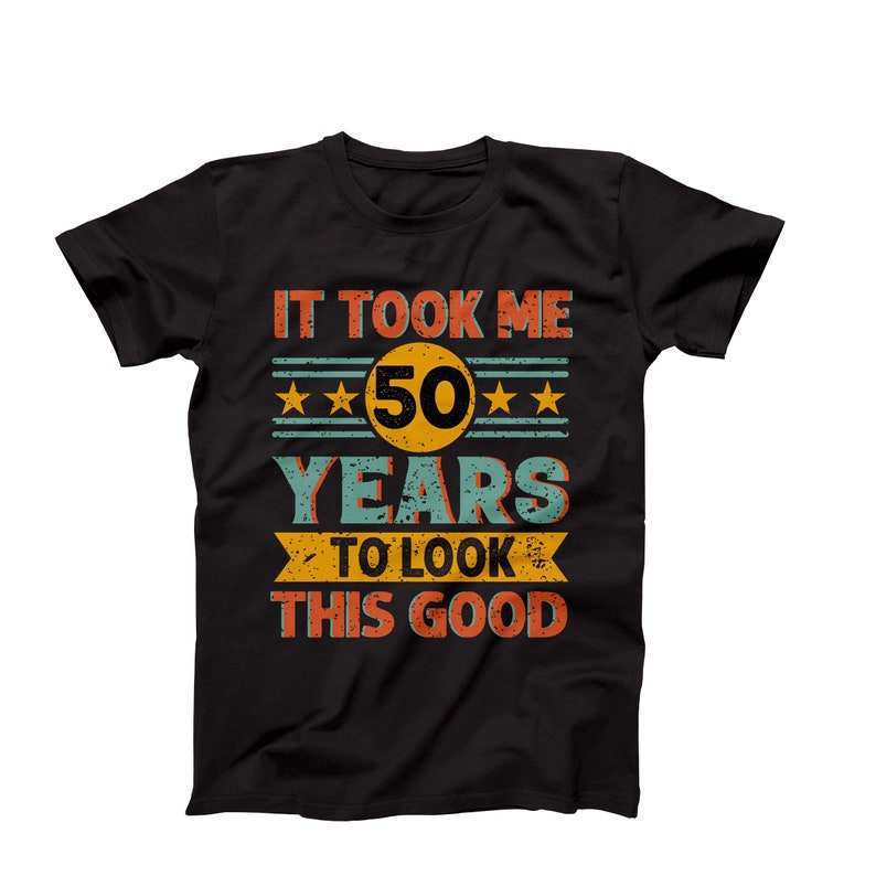 50th Birthday Shirt for Men 50th Birthday Gift It Took Me 50 Etsy