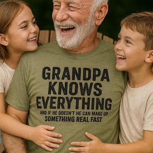 Grandpa Knows Everything, Funny Grandpa Shirt, Best Grandpa Gift, Cool Grandpa Birthday, Grandfather Gift, Father's Gift From Grandkids image 1