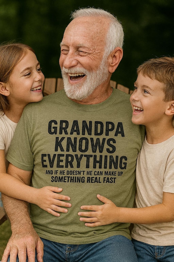 Grandpa Knows Everything, Funny Grandpa Shirt, Best Grandpa Gift, Cool Grandpa Birthday, Grandfather Gift, Father's Gift From Grandkids