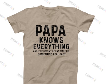 Christmas Gift for Papa - Papa Knows Everything T-Shirt - Funny Grandpa Shirt - Holiday Gift for Him - Gift for Papa - Cool Grandfather Tee