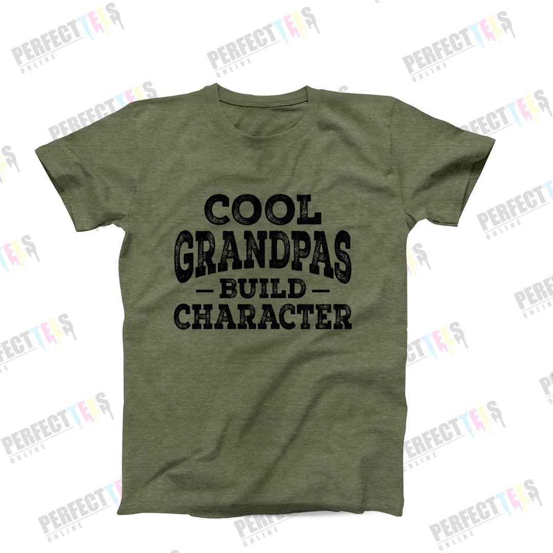 Cool Grandpas Build Character Shirt Funny Grandpa Gift, Best Grandpa Shirt, Cool Grandpa Tee