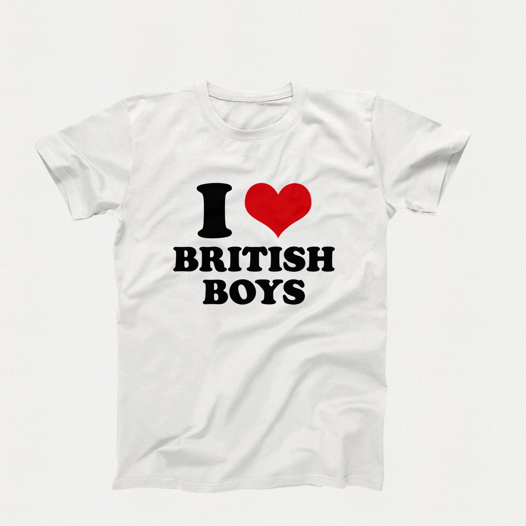 I Heart British Boys T-shirt I Love Graphic Tee Funny I Love - Etsy
