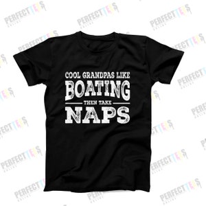 Cool Grandpas Go Boating Then Take Naps T-Shirt - Best Grandpa Ever, Cool Grandpa Tee, Funny Grandpa T-Shirt, Grandpa Birthday Gift