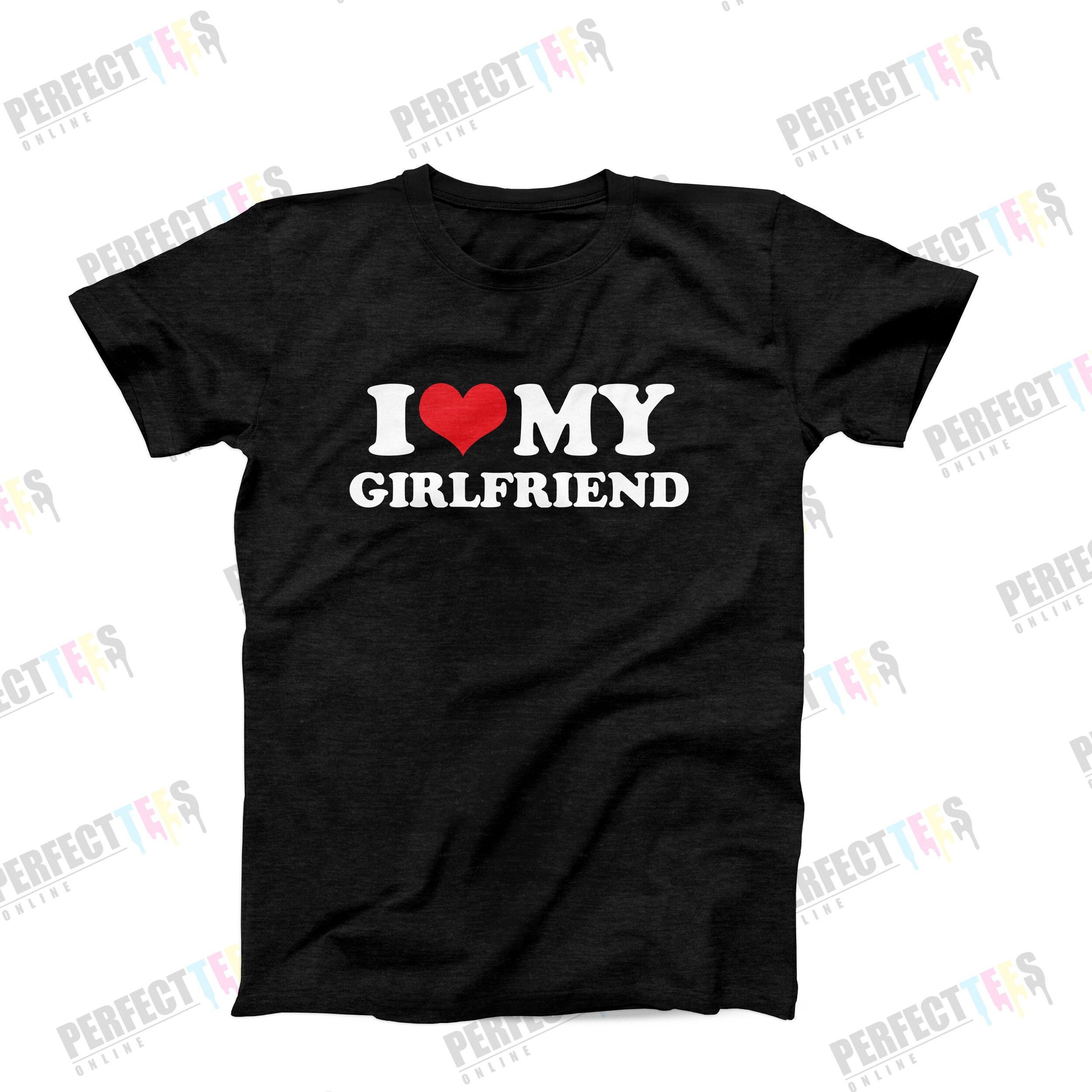 t shirt i love my girlfriend