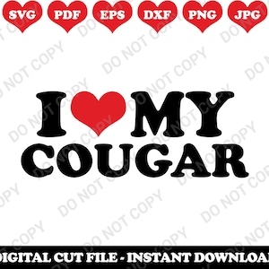 I Love My Cougar SVG, Funny Cougar Cutting File for Cricut Silhouette, Png Pdf Dxf Eps Digital Download, Cougar Gift for Boyfriend
