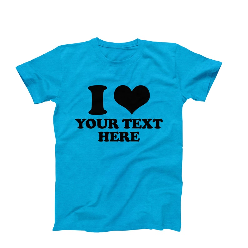 I Heart Shirt, Customizable Unisex I Love Tee, Personalized I Heart ...