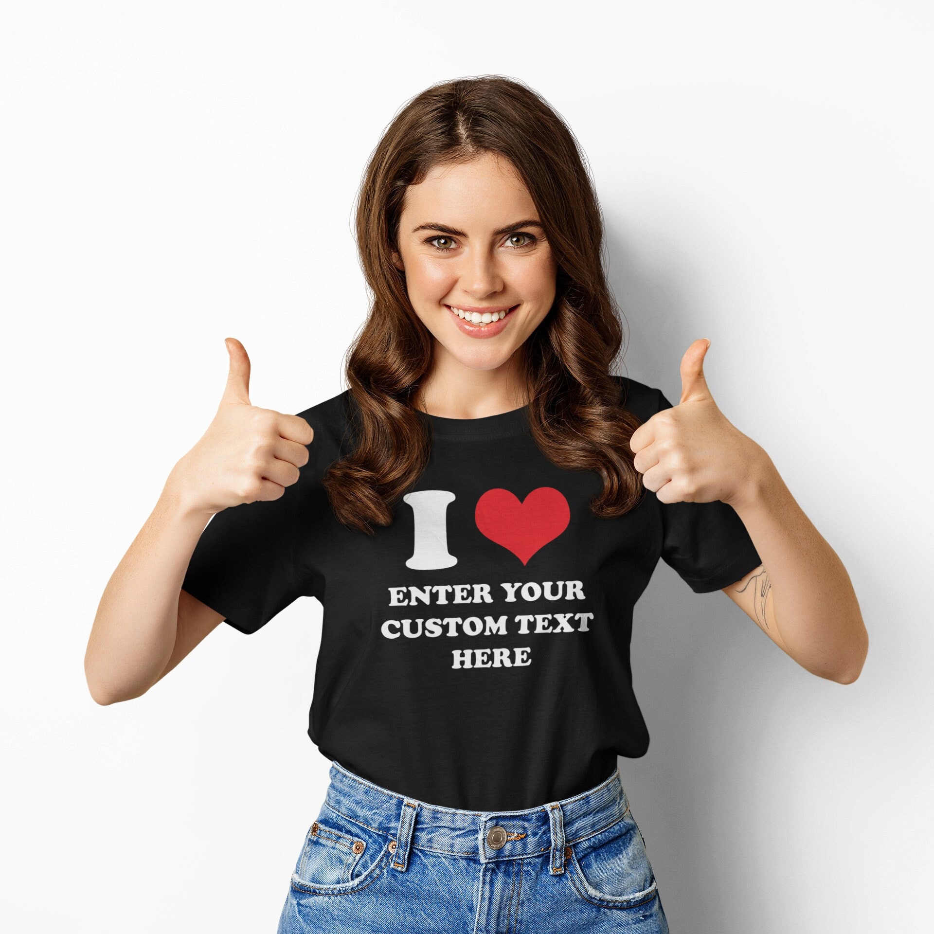 Discover Custom Shirt, I Love Custom T-Shirt, I Heart Custom Text Shirt