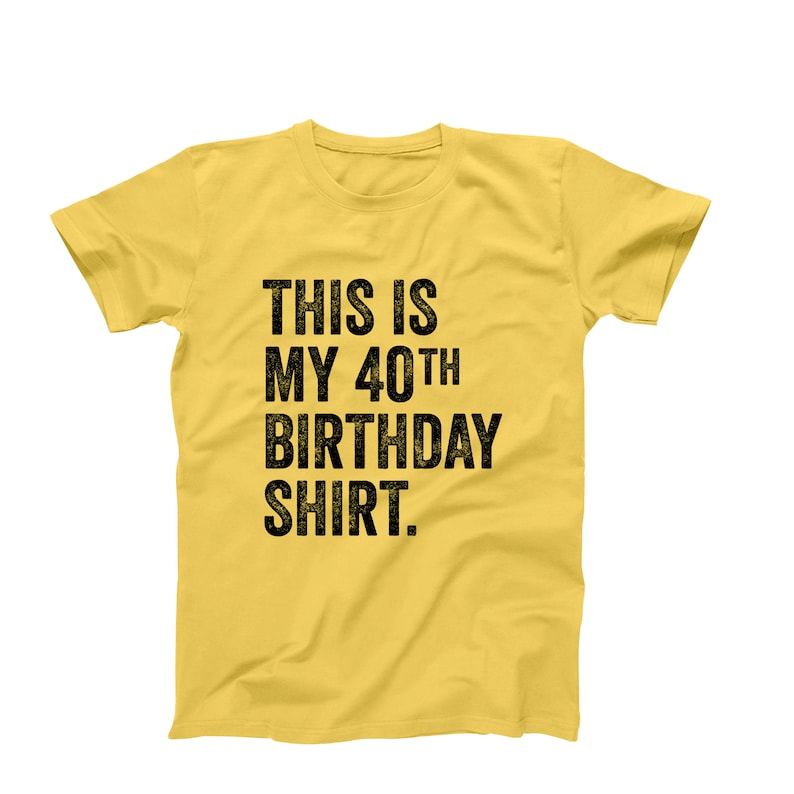 This Is My 40th Birthday Shirt | Funny Mens Graphic T-Shirt | 40th Birthday Party Tee | Ships Fast from USA