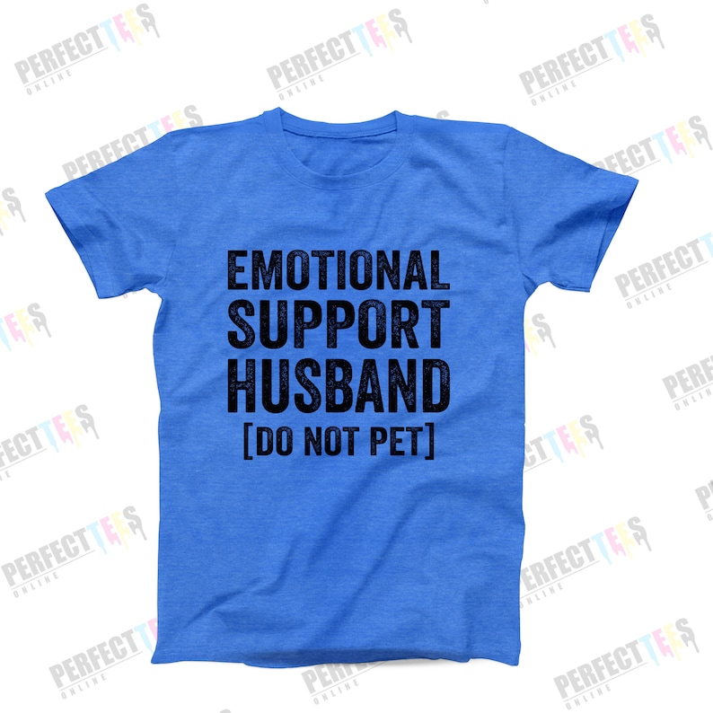 Emotional Support Husband T-Shirt | Funny Men’s Graphic T-Shirt | Cool Husband Tee | Ships Fast from USA