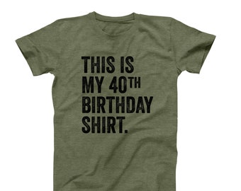 40th Birthday Shirt For Men, 40th Birthday Gift For Him, 40th Over The Hill Birthday Party Shirt, This Is My 40th Birthday Shirt