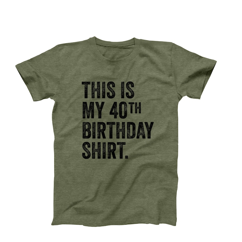This Is My 40th Birthday Shirt | Funny Mens Graphic T-Shirt | 40th Birthday Party Tee | Ships Fast from USA