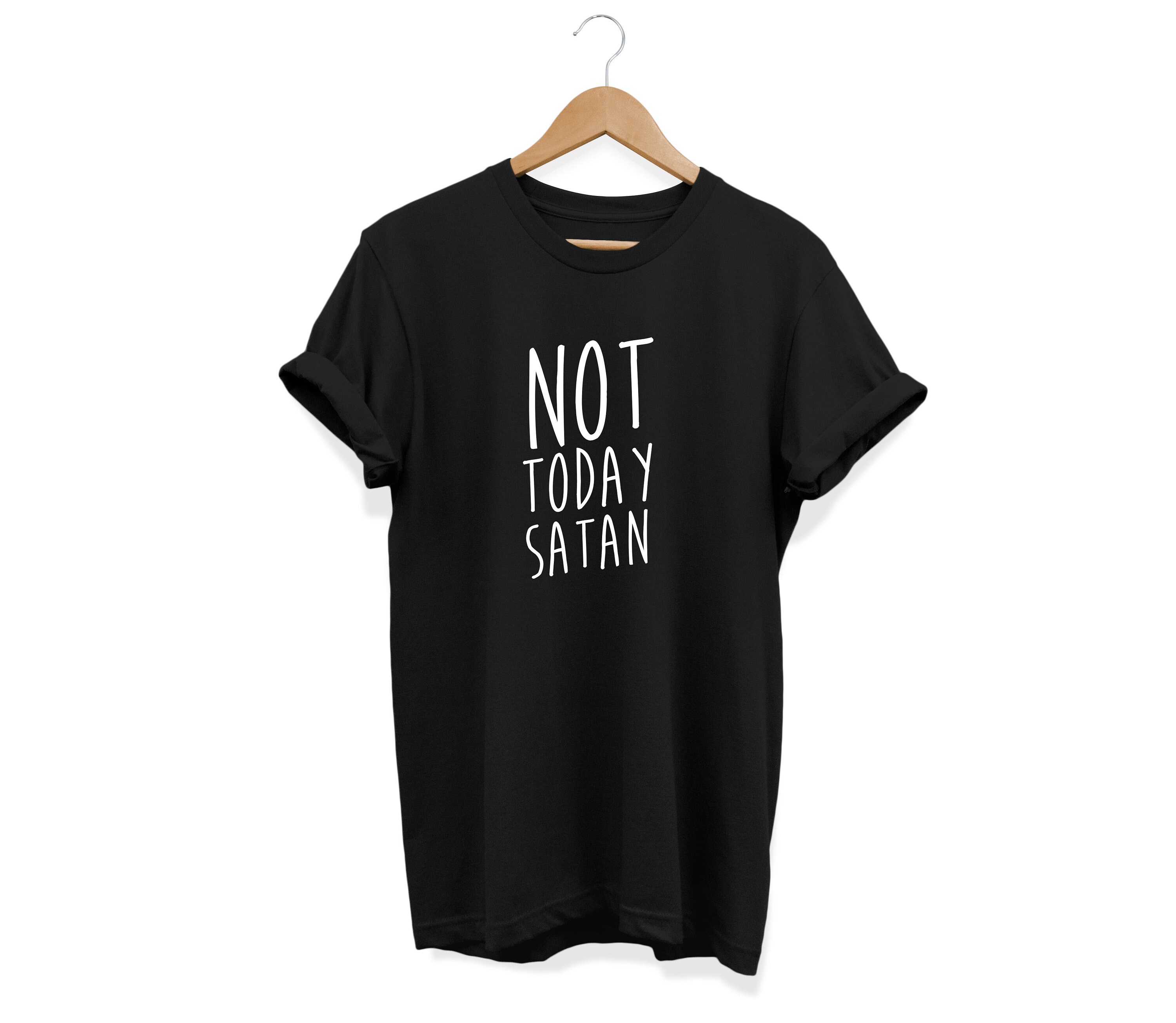 Not Today Satan, Unisex T-shirt, Satan shirt, Shirts with saying, Not today satan shirt, Christian shirt, Trending shirt, Tumblr Shirt Not Today Satan, Unisex T-shirt, Satan shirt, Shirts Trending with saying, Not today satan shirt, Christian shirt, Trending Shirts shirt, Tumblr Shirt 78d6b8