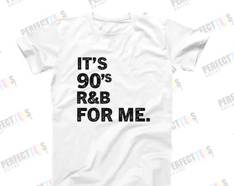 Camiseta de R&B de los 90, Camiseta "It's 90s R&B For Me", Camiseta para amantes de la música R&B, Camiseta de música de los 90, Regalo nostálgico de R&B