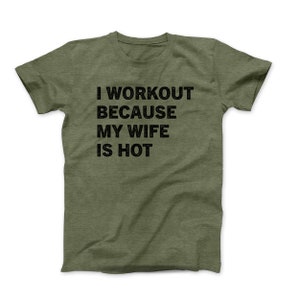 Mens I Lift Because My Wife Is Hot Tshirt Husband Gift Mens I Lift Because My Wife Is Hot Tshirt Husband Gift