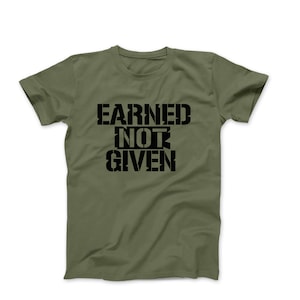 Earned Not Gived T-Shirt - motivierendes Fitnessstudio-Shirt, Hustle-Zitat-T-Shirt, Fitness-Inspiration-Shirt, Unternehmergeschenk, Hard Work-Mentalitäts-T-Shirt