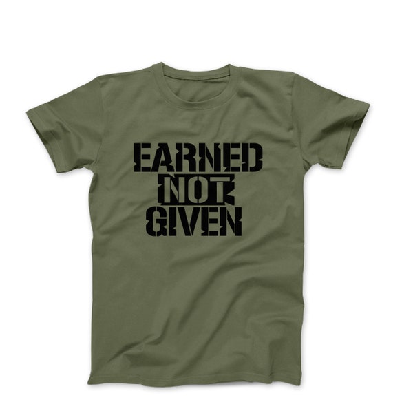 Earned Not Given men t shirt, Men Workout Shirt, Mens Bodybuilding Shirt, Mens Gym Shirt, Muscle Mens T Shirt, Mens Fitness T Shirt